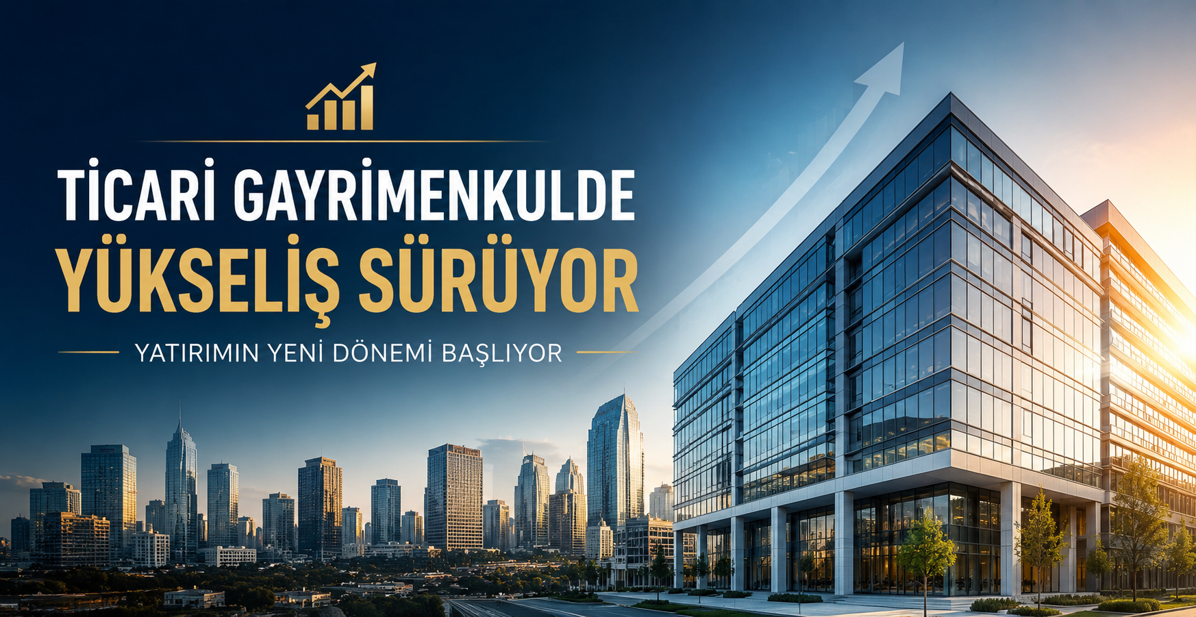 Ticari Gayrimenkulde Yükseliş Sürüyor